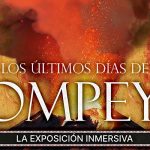 Los Últimos Días de Pompeya, la Exposición Inmersiva