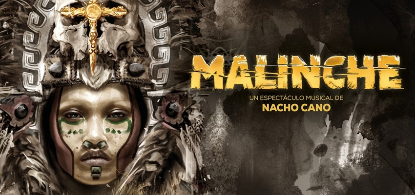 Entradas Malinche, el musical de Nacho Cano en Madrid  ⚔️💃