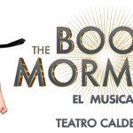 The Book of Mormon, El Musical Entradas 2x1 Teatro Calderón The Book of Mormon Madrid descuento 2x1 entradas The Book of Mormon España entradas. Comedia musical que narra las aventuras de dos jóvenes misioneros mormones. The Book of Mormon entradas. The Book of Mormon Madrid reparto. Cuanto dura The Book of Mormon